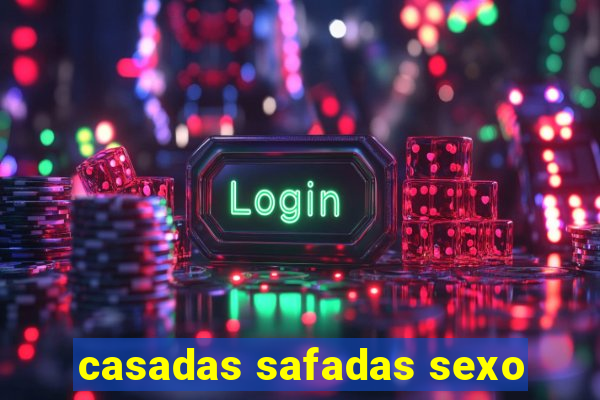 casadas safadas sexo